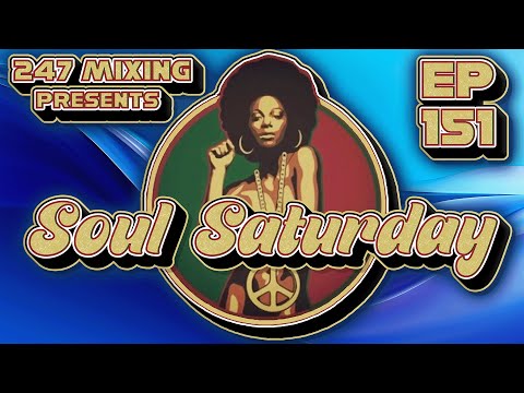 Soul Saturday Ep 151: Soulful Vibes - DJ Feel-X & DJ Kid Tree