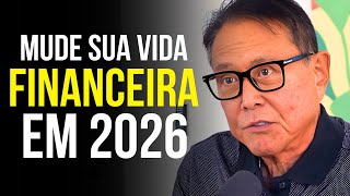 O PASSO A PASSO EXATO PARA DEIXAR DE SER POBRE E PROSPERAR EM 2026 - Robert Kiyosaki