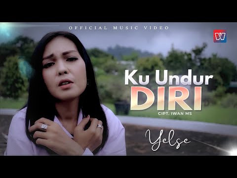 Yelse - Ku Undur Diri (Official Music Video)