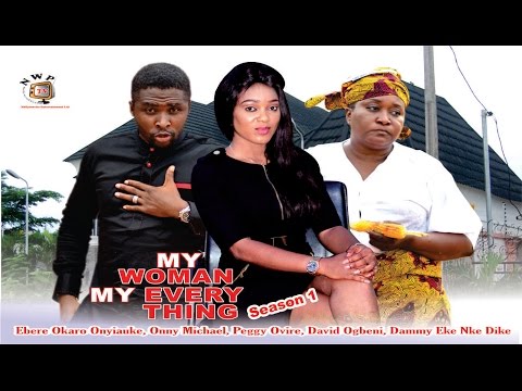 My Woman, My Everything Season 1 - 2016 latest nollywood movie