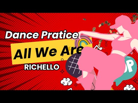 Dance Practice – All We Are (Richello) | Halfway There Project