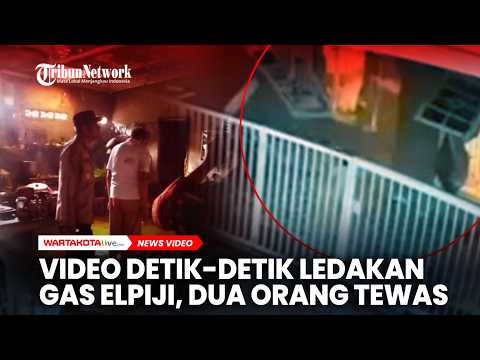 Video Detik-detik Ledakan Gas Elpiji, Dua Orang Tewas