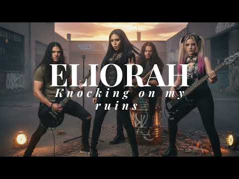 Eliorah - Knocking on my ruins 