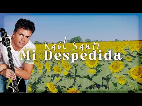 Mi Despedida – Raúl Santi | Video Lyric