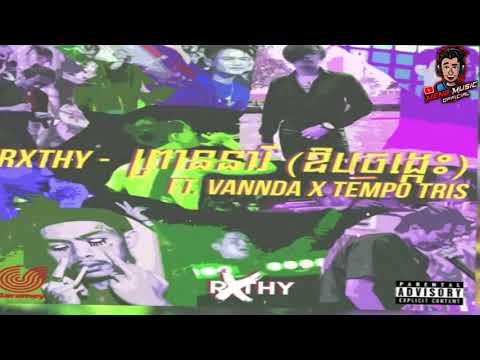 RXTHY -ព្រាននារី (ឱបចង្កេះ) ft VANNDA X TEMPO TRIS