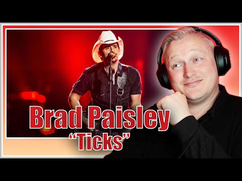 First Time Hearing BRAD PAISLEY - TICKS (Live)
