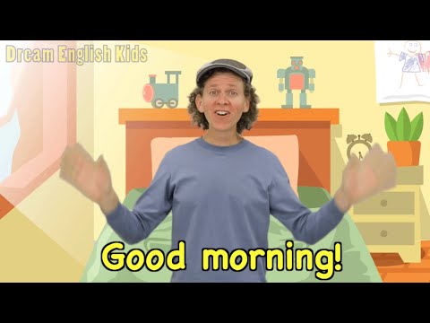 Good Morning, Good Afternoon, Good Night Song | Dream English Kids