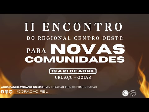 II Congresso das Novas Comunidades - Santa Missa - Capela Mãe Rainha - Uruaçu GO