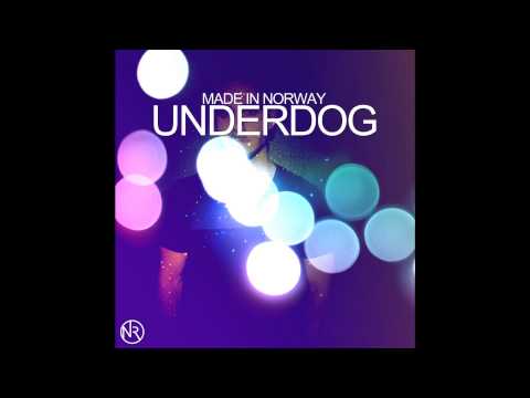 Made In Norway - Underdog (Norwegian Records) BEST NEW HOUSE MUSIC MARCH 2013
