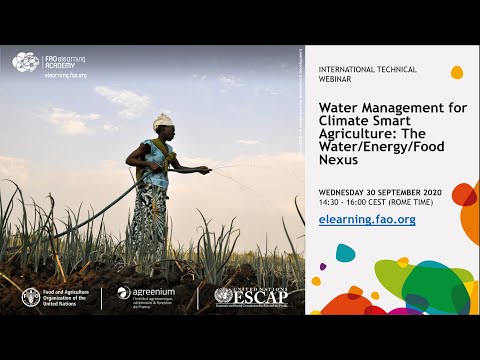 Water Management for Climate Smart Agriculture: The Water Energy Food Nexus