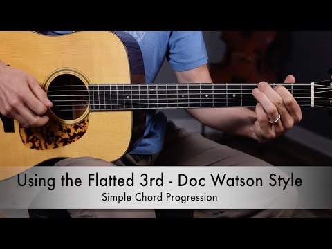 Using the Flatted 3rd Doc Watson Style - Guitar Lesson!