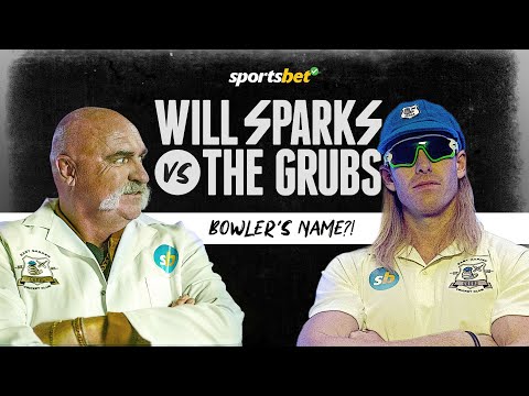 Bowler's Name?! - Will Sparks vs The Grubs