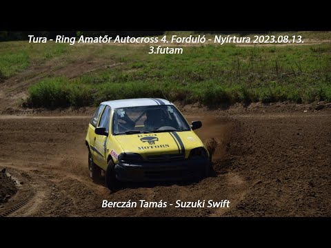 Berczán Tamás - Suzuki Swift Tura - Ring Amatőr Autocross 4. Forduló - Nyírtura 2023.08.13. 3.futam
