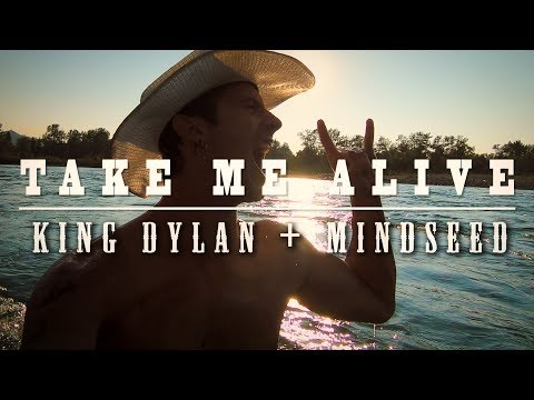 King Dylan + Mindseed - Take Me Alive [OFFICIAL VIDEO]