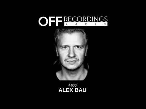 OFF Recordings Radio #33 with Alex Bau