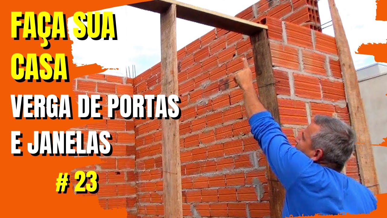 FAÇA SUA CASA, VERGA DE PORTAS E JANELAS #23