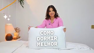 Meus segredos pra dormir melhor!  