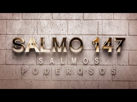 PSALM 147 OF THE CATHOLIC BIBLE - PRAISE TO GOD FOR ALL HIS FAVORS AND BLESSINGS