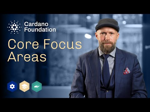 Core Focus Areas - Cardano Foundation