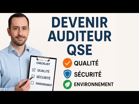 Devenir auditeur qualité, sécurité et environnement QSE