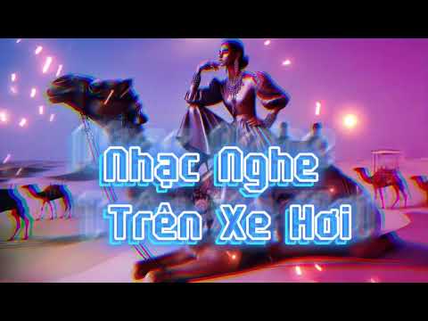 Nhạc Nghe Trên Xe Vol 5