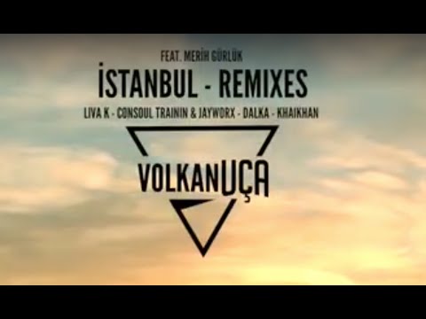 DJ Volkan Uca, Merih Gurluk - Istanbul Consoul Trainin & Jayworx Remix Official Video