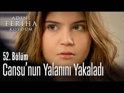 Lara, Cansu'nun yalanını yakaladı - Adını Feriha Koydum 52. Bölüm