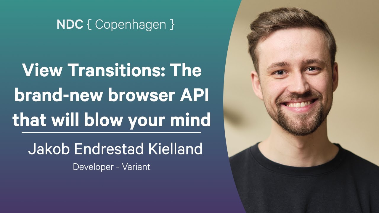 View Transitions: The brand-new browser API that will blow your mind - Jakob Endrestad Kielland