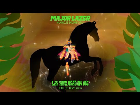 Major Lazer feat. Marcus Mumford - Lay Your Head On Me (Joel Corry Remix)
