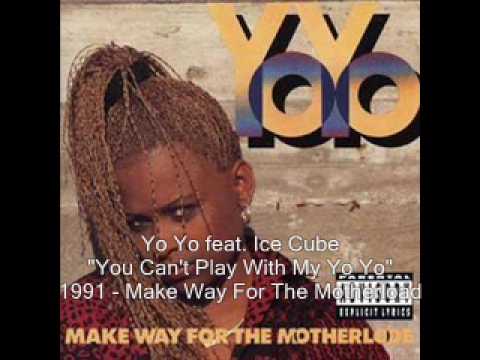 Yo Yo - You Can't Play With My Yo Yo feat. Ice Cube