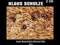 Klaus Schulze - Das Wagner Desaster   Live 1996