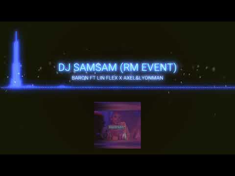 BARON FT LIN FLEX X AXEL&LYONMAN- RM EVENT