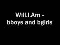 Will I Am & MC Supernatural - Bboys & Bgirls