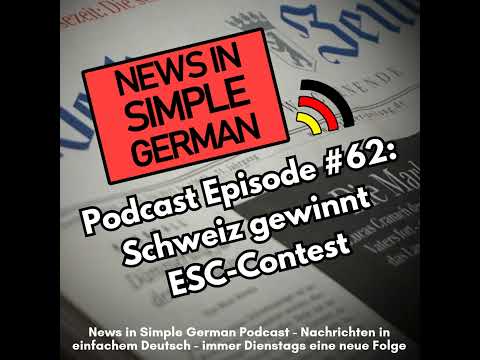 Simple German #62 - Schweiz gewinnt ESC-Contest