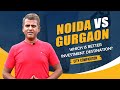 Noida Vs Gurgaon Which City Offers Better Property Investment Opportunities
