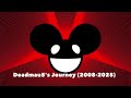 Deadmau5 S Journey 2008 2025 Not In Order