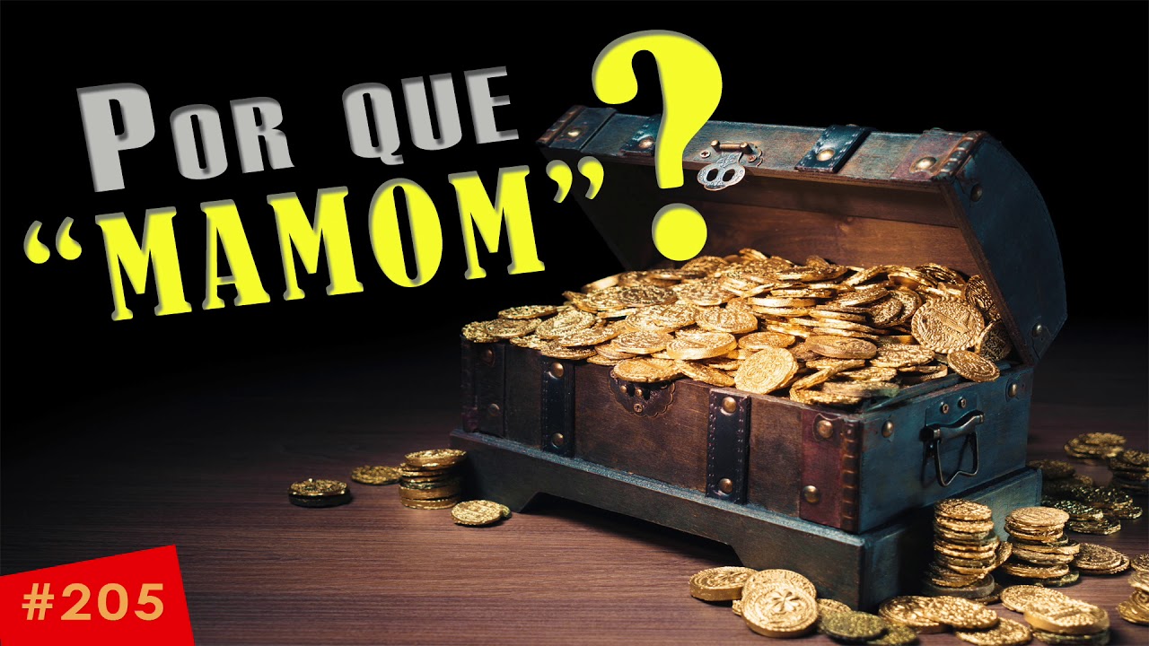 Por que “MAMOM”?