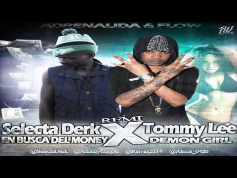 Selecta Derk Ft Tommy Lee - En BuscaDelMoney & Demon Girl Remix