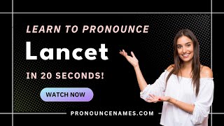 How to pronounce Lancet
