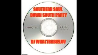 Southern Soul / Soul Blues - R&B Mix 2015 - Down South Party (Dj Whaltbabieluv)