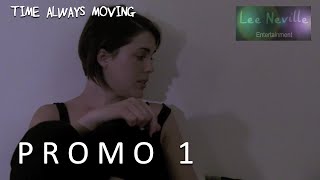 Time Always Moving Promo 1- The Girlfriend