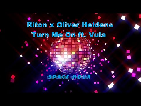 Riton x Oliver Heldens - Turn Me On ft. Vula [1HOUR]