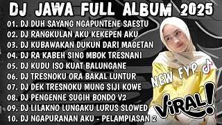 Download lagu DJ JAWA TERBARU 2025 FULL BASS🎶DJ DUH SAYANG NGAPUNTENE SAESTU🎶DJ SABAR FULL ALBUM VIRAL TIKTOK 2025 mp3 Download lagu DJ JAWA TERBARU 2025 FULL BASS🎶DJ DUH SAYANG NGAPUNTENE SAESTU🎶DJ SABAR FULL ALBUM VIRAL TIKTOK 2025 mp3