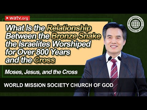Moses, Jesus, and the Cross 【Church of God, Ahnsahnghong】