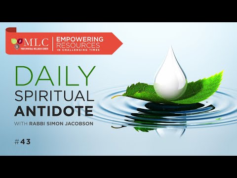 Expanding Your Soul's Muscles: Daily Spiritual Antidote #43, with Rabbi Simon Jacobson
