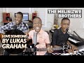The Melisizwe Brothers - Love Someone (Lukas Graham Cover) #StayHome and #SingWithMe
