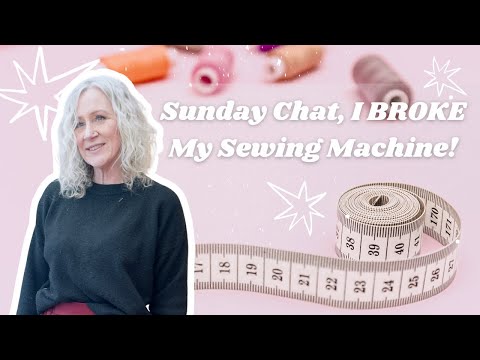 Sunday Sewing| 3 New Makes| 1 Broken Pfaff!