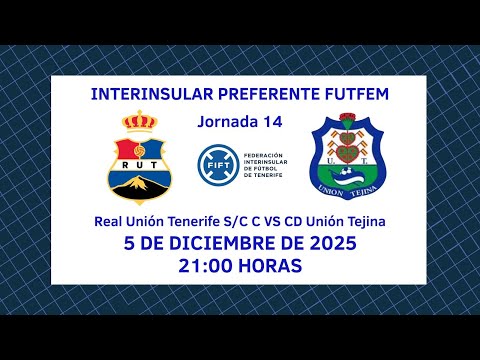 Directo | Tenerife | Preferente FutFem: Real Unión Tenerife C - CD Unión Tejina