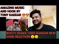 Booty Shake Tony Kakkar new song reaction- Booty Shake Reaction-Homie Reactions Booty Shake Tony Kakkar new song reaction- Booty Shake Reaction-Homie Reactions
