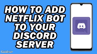 How to Add Netflix to Your Server on Discord Mobile | Netflix Bot Discord
